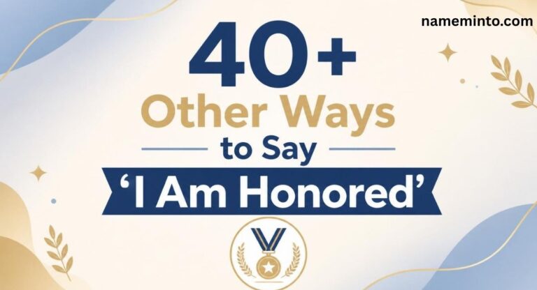 Other ways to say I am honored, list of formal and casual alternatives