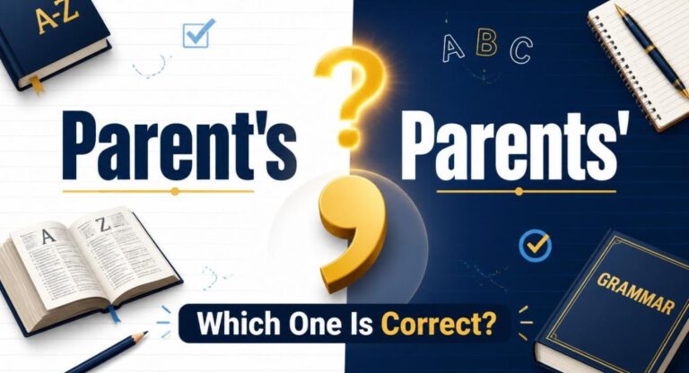 Parent's or Parents'? The Correct Grammar Rule Explained
