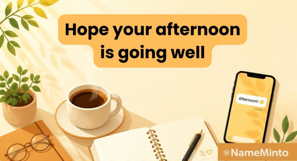 Quick Answer: Top Alternatives to "Good Afternoon"